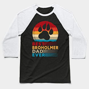 Best Broholmer Dad Ever Baseball T-Shirt